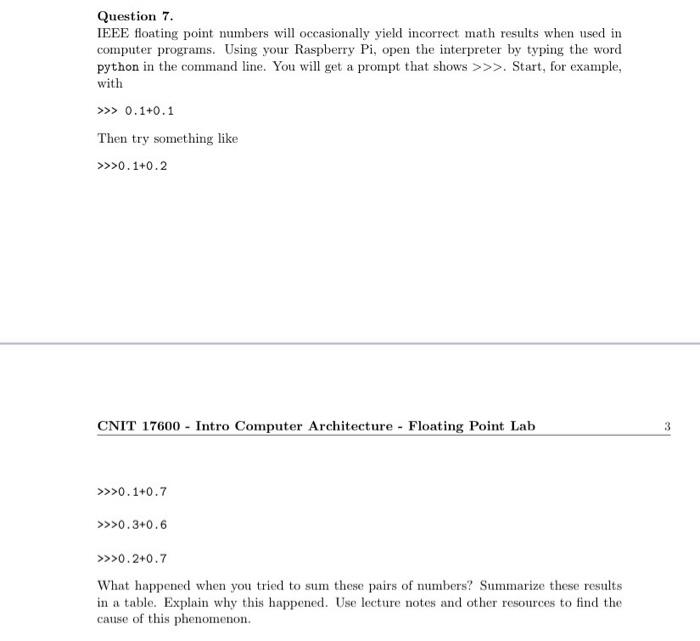  Question 7. IEEE floating point numbers will occasionally yield incorrect math