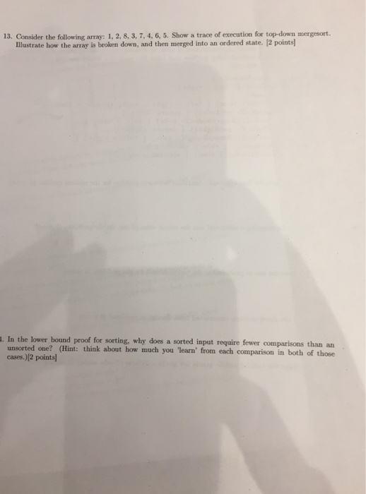  Consider the following array: 1, 2, 3, 7, 4, 6, 5.