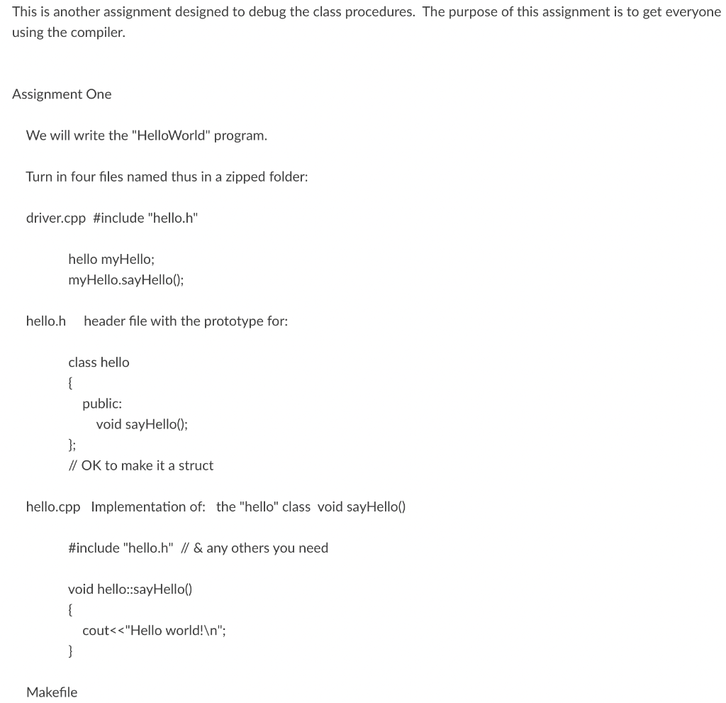 The program needs to be created using C++ and the final product