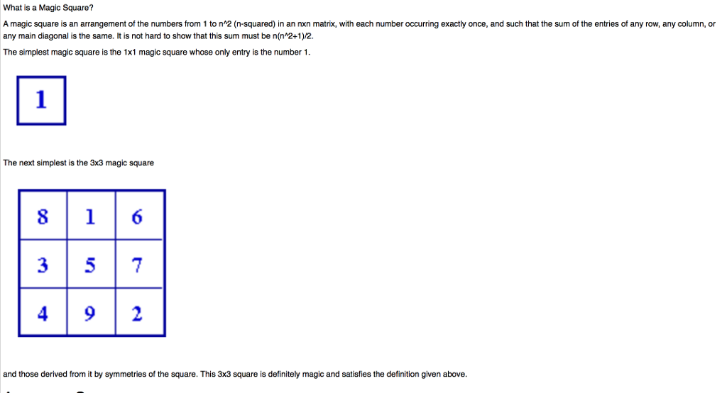 What is a Magic Square? A magic square is an arrangement