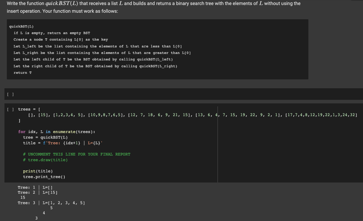 being "quickBST(L)" and "isBST(T)" not changing these headers or signatures!!. class BST: