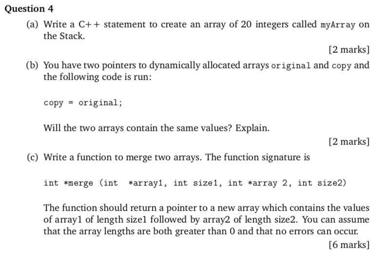  Question 4 (a) Write a C++ statement to create an array