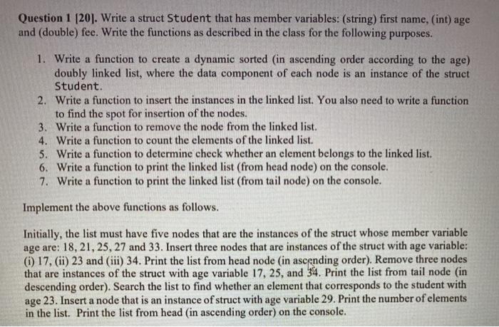  Question 4 [10]. Consider the Student struct as defined in Question1