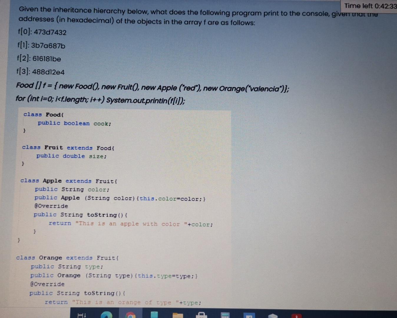 Time left 0:42:33 Given the inheritance hierarchy below, what does the