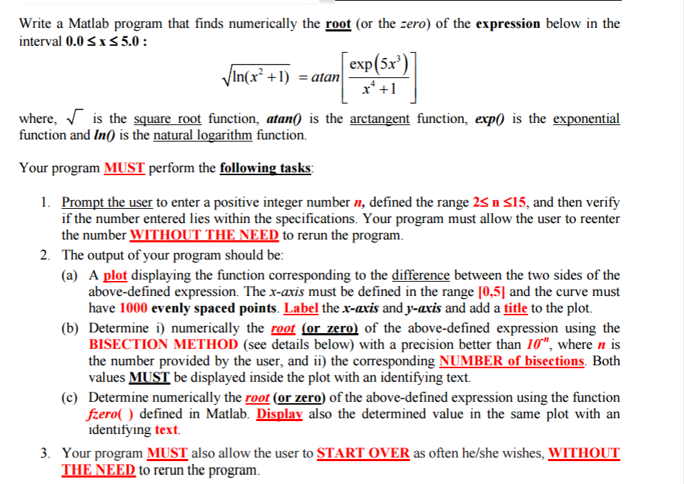  Write a Matlab program that finds numerically the root (or the