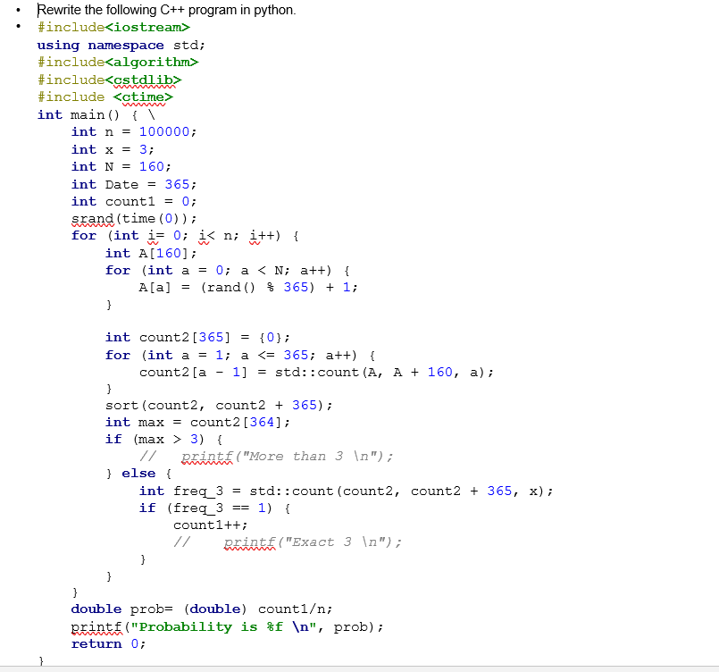  Rewrite the following C++ program in python. # include using namespace