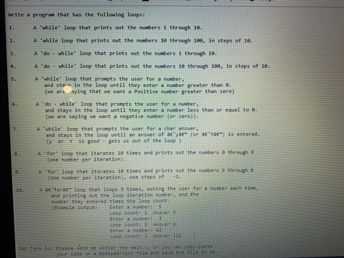  Write a program that has the following loops: 1. A 'while'