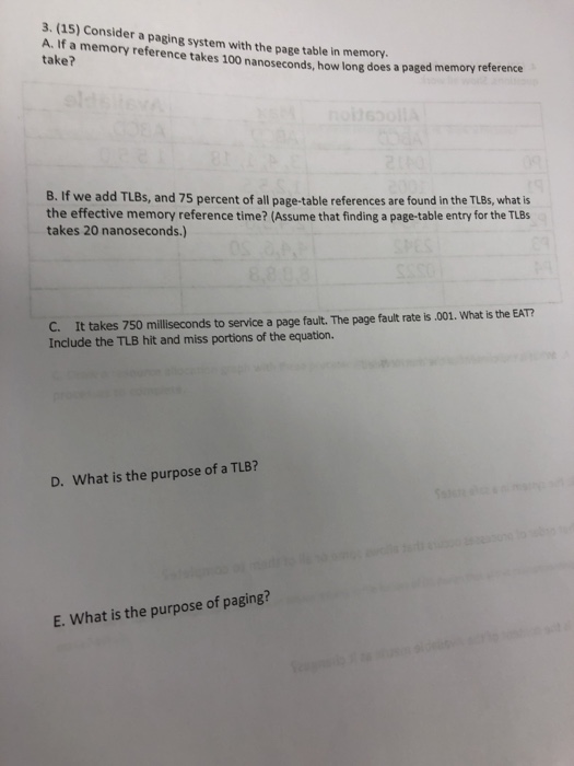  3. (15) Consider a paging system with the page table in