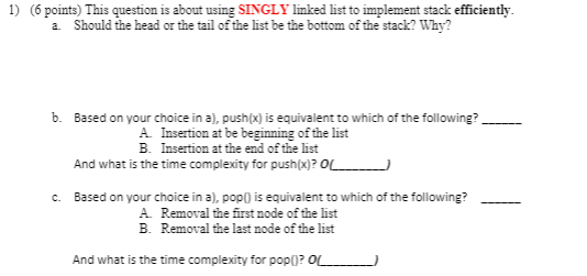  Java 1) (6 points) This question is about using SINGLY linked