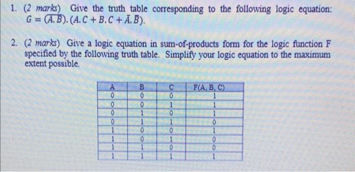 machine language 1. (2 marks) Give the truth table corresponding to the