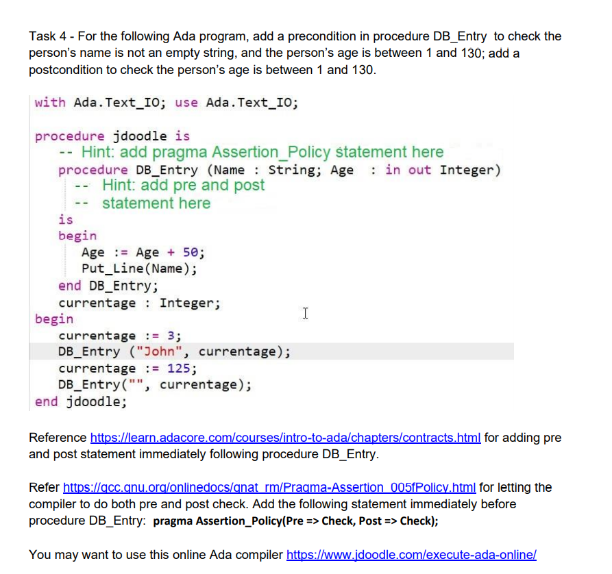  Task 4 - For the following Ada program, add a precondition
