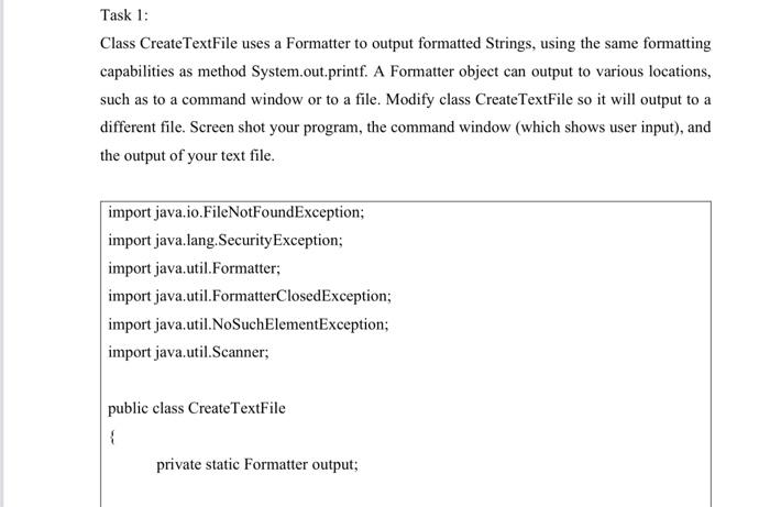  oop in java a Task 1: Class CreateTextFile uses a Formatter