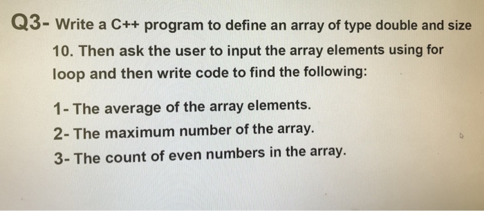  Q3- Write a C++ program to define an array of type
