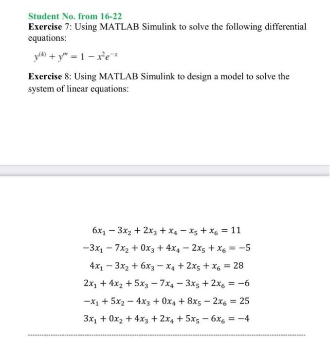  Student No. from 16-22 Exercise 7: Using MATLAB Simulink to solve