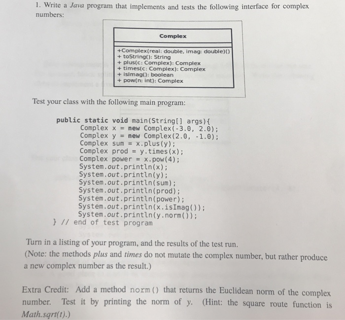  1. Write a Java program that implements and tests the following