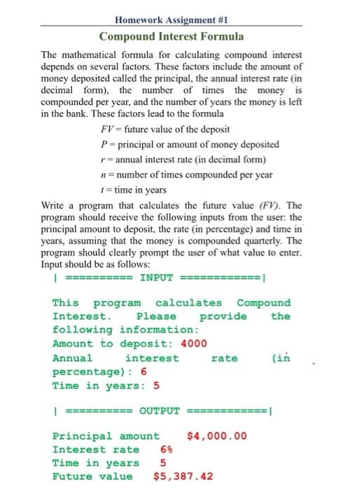 compund interest program, please follow instructions! Homework Assignment #1 Compound Interest Formula