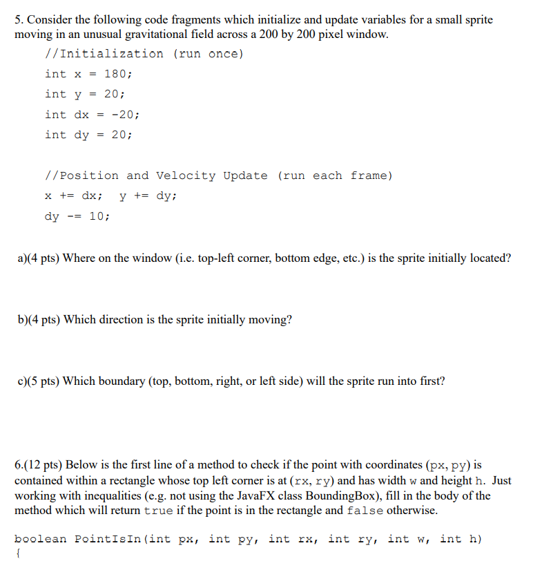  5. Consider the following code fragments which initialize and update variables
