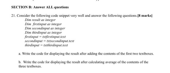 i need it ASAP SECTION B: Answer ALL questions 21. Consider the