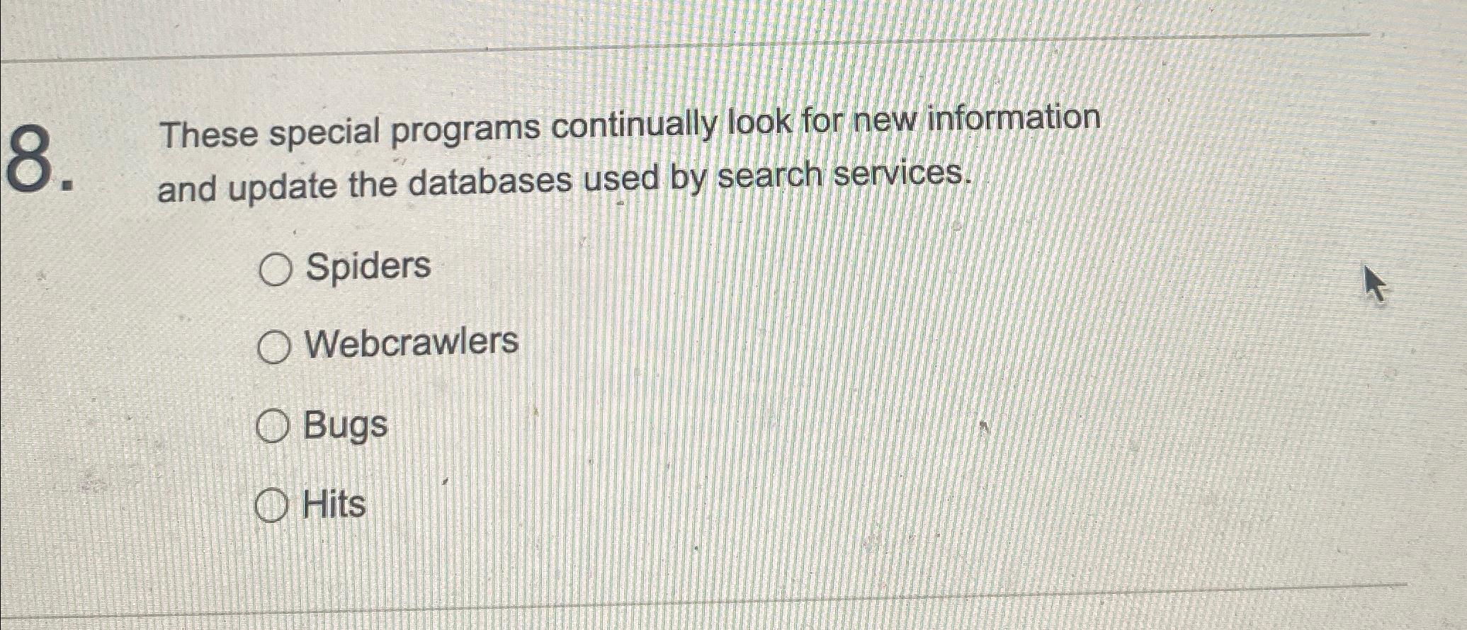  These special programs continually look for new information and update the