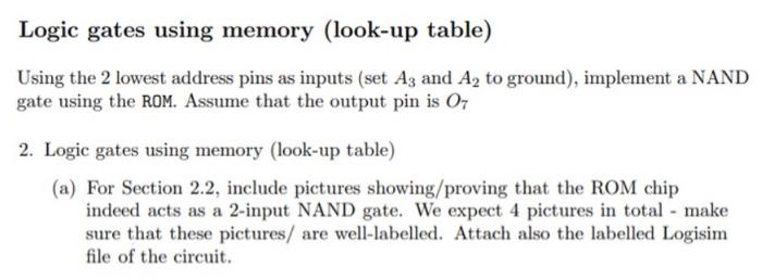  Logic gates using memory (look-up table) Using the 2 lowest address