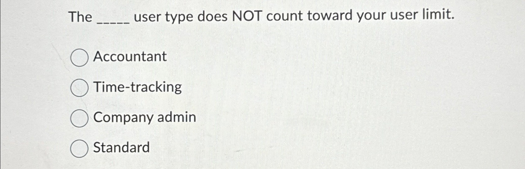  The user type does NOT count toward your user limit. Accountant