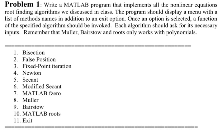  Must be interactive Write a MATLAB program that implements all the
