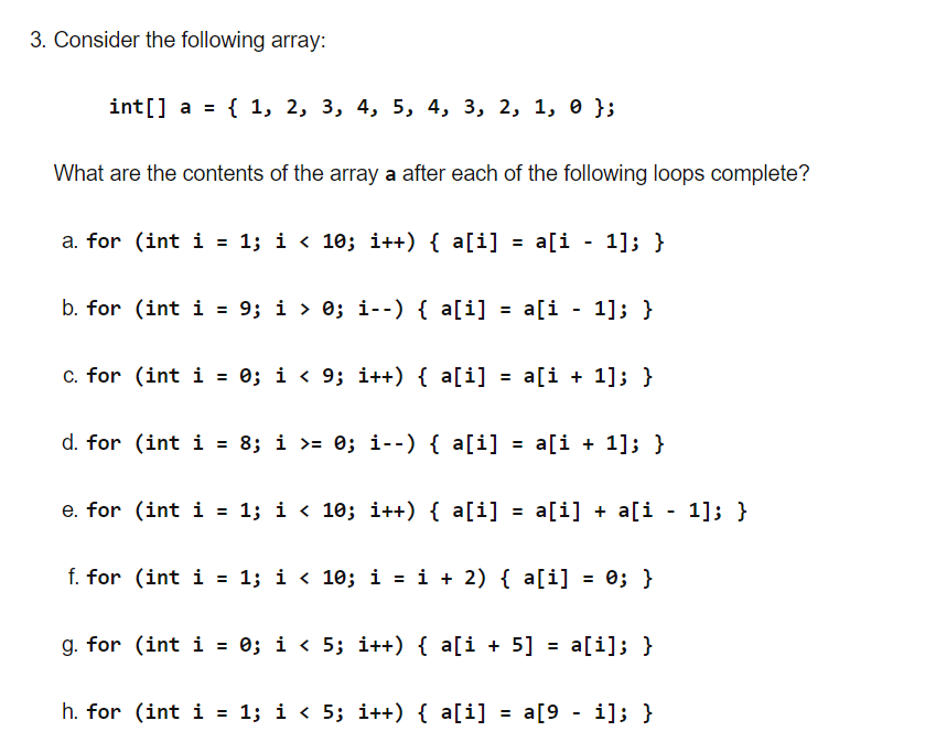  3. Consider the following array: int[] a={1, 2, 3, 4, 5,