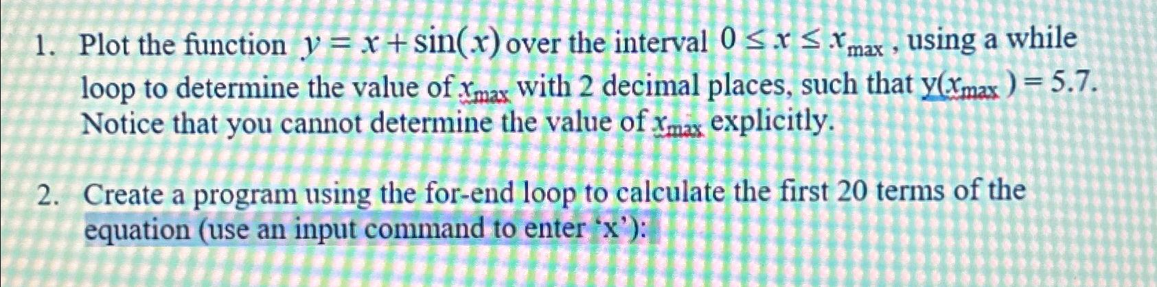  Plot the function y=x+sin(x) over the interval 0xxmax, using a while