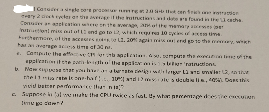  Please answer in detail. ) Consider a single core processor running