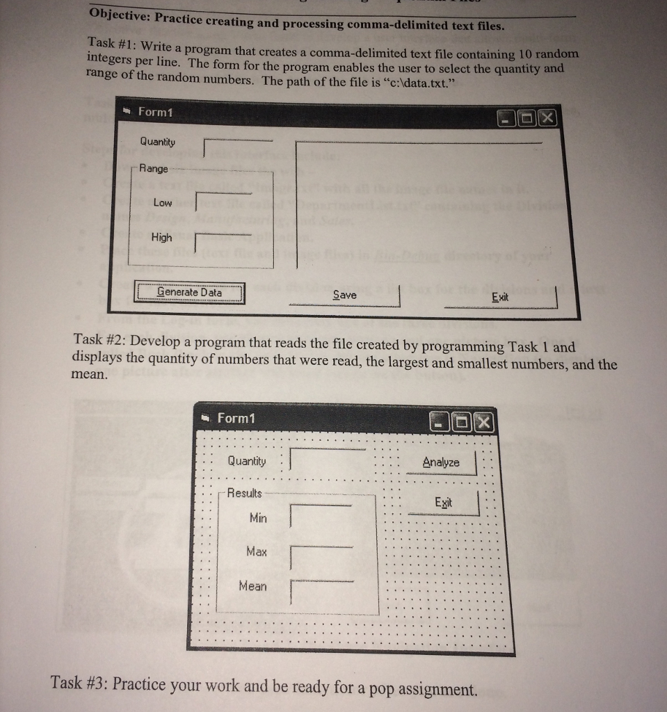 Use Microsoft Visual Studio - Visual Basic - Windows Forms Application Objective: