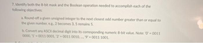  7. Identify both the 8-bit mask and the Boolean operation needed