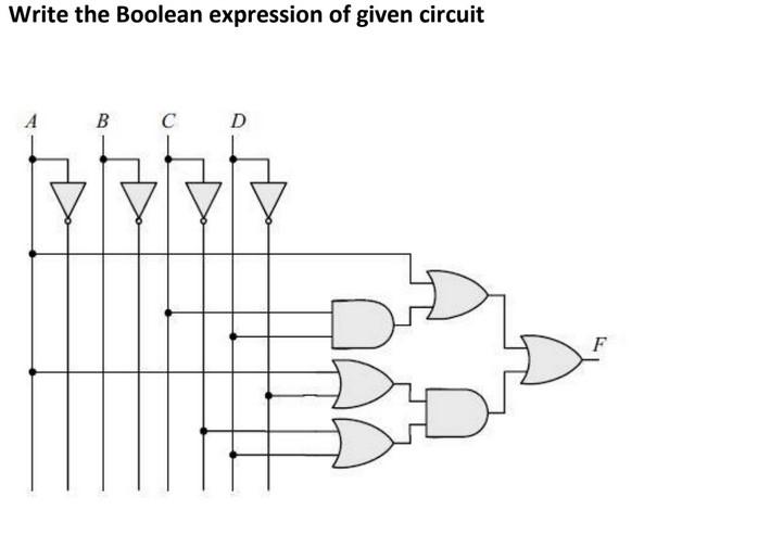  Write the Boolean expression of given circuit A B C D