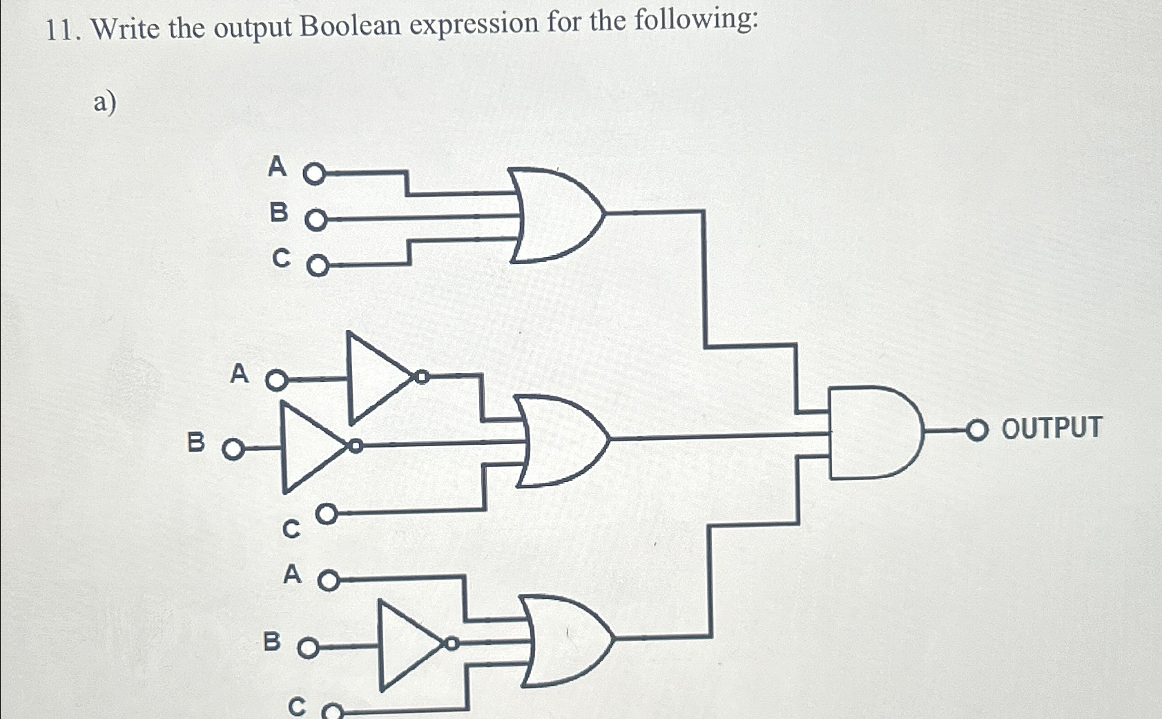  Write the output Boolean expression for the following: a) A B