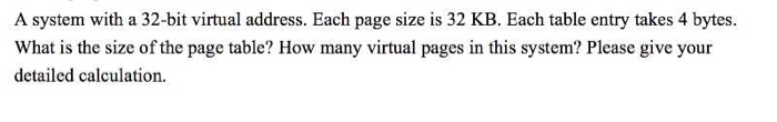  A system with a 32-bit virtual address. Each page size is
