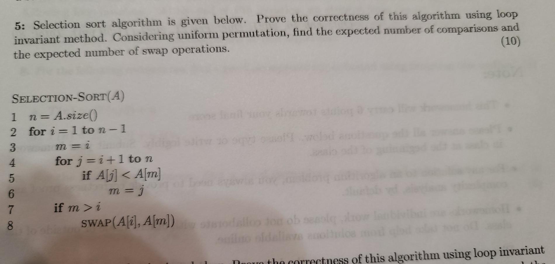  5: Selection sort algorithm is given below. Prove the correctness of