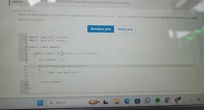  ACTIVITY Write entianced for loop that multiplies elements in an array