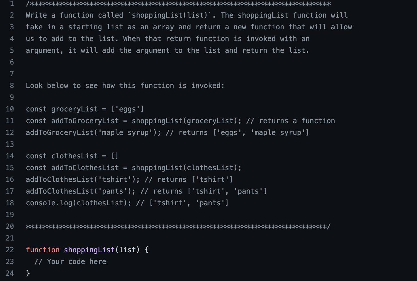  Write a function called 'shoppingList(list)'. The shoppingList function will take in