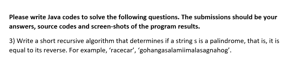  Please write Java codes to solve the following questions. The submissions