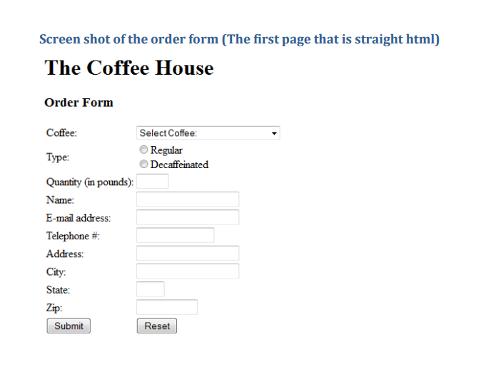 a form to allow the user to order coffee online and a