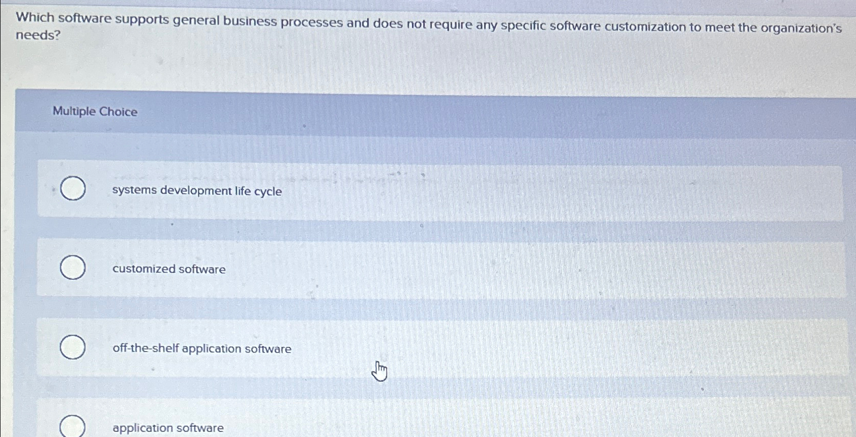  Which software supports general business processes and does not require any