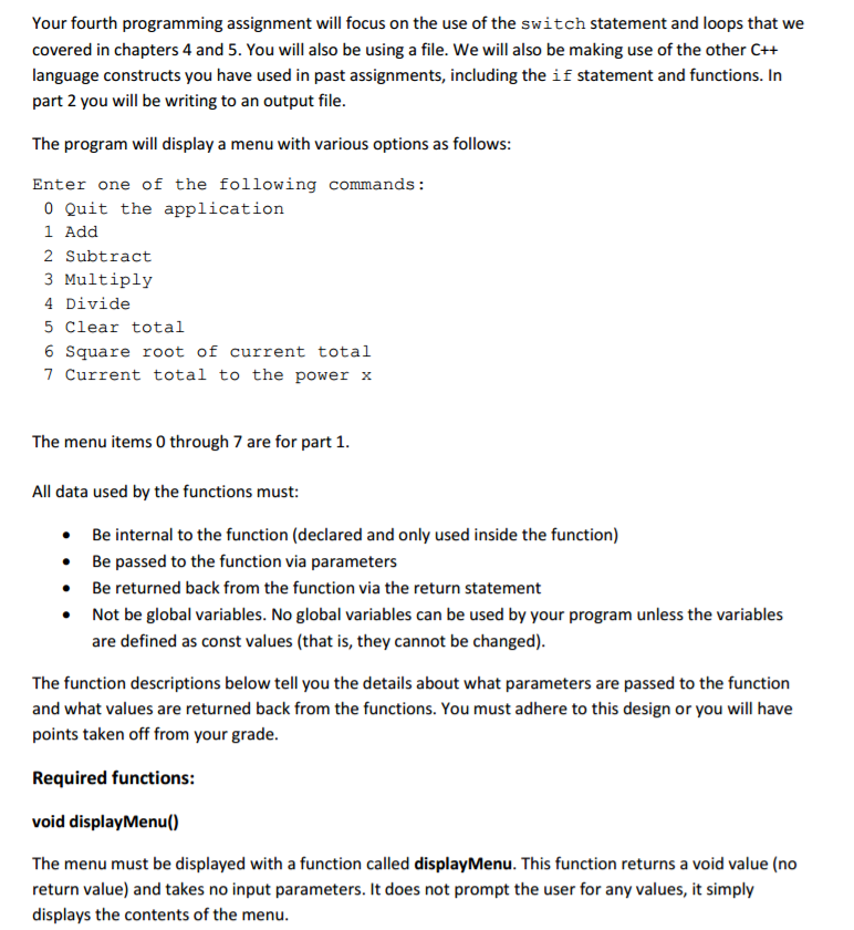  Your fourth programming assignment will focus on the use of the