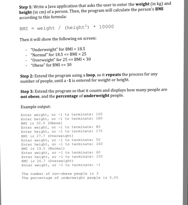  Step 1: Write a Java application that asks the user to