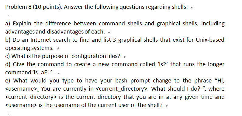UNIX a) Explain the difference between command shells and graphical shells, including