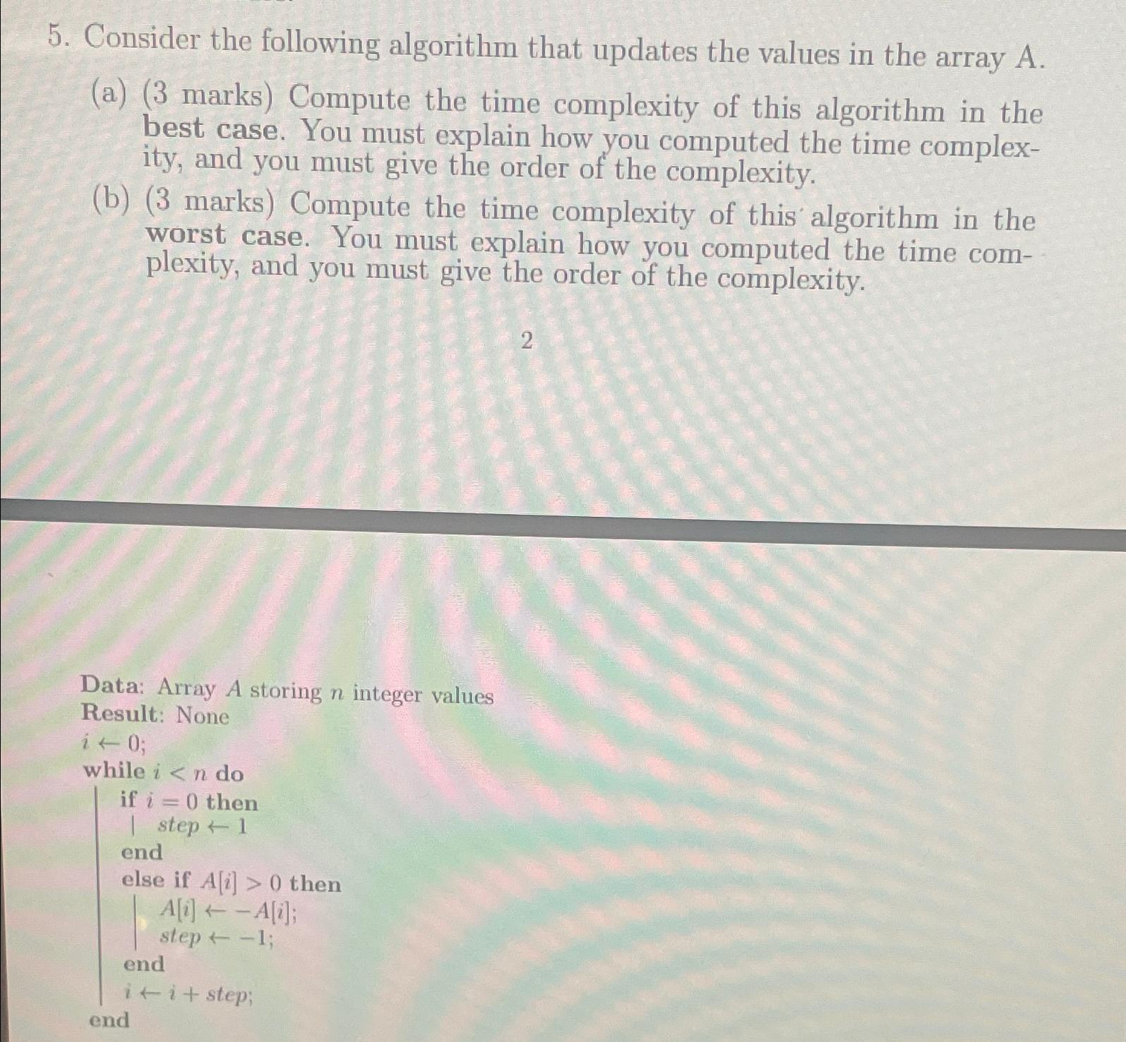  Consider the following algorithm that updates the values in the array