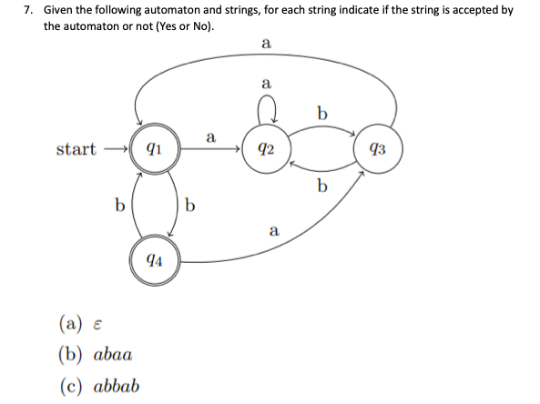  7. Given the following automaton and strings, for each string indicate