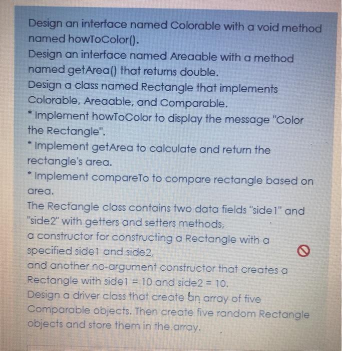  please fast Java Design an interface named Colorable with a void
