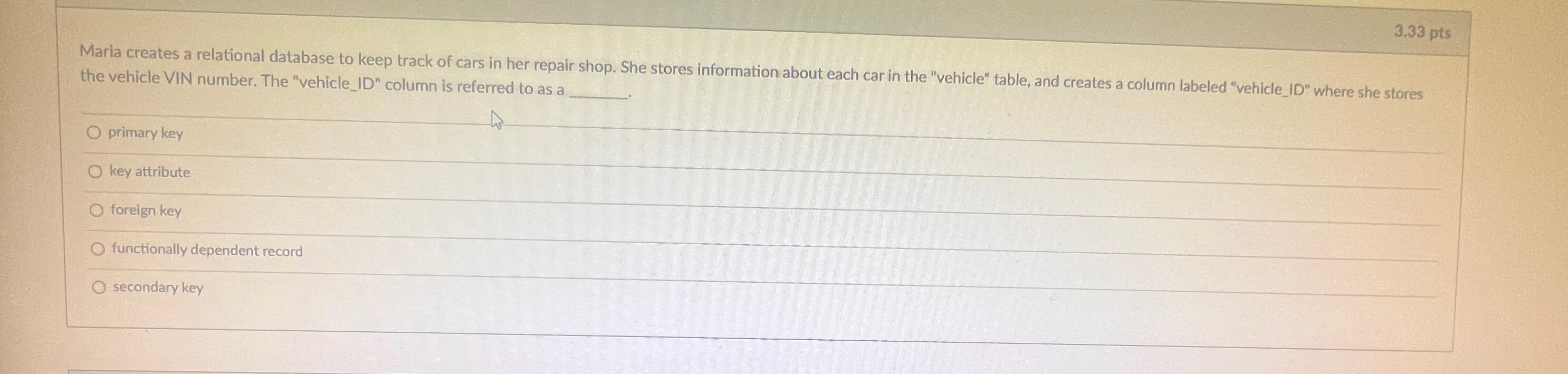  3.33 pts Maria creates a relational database to keep track of