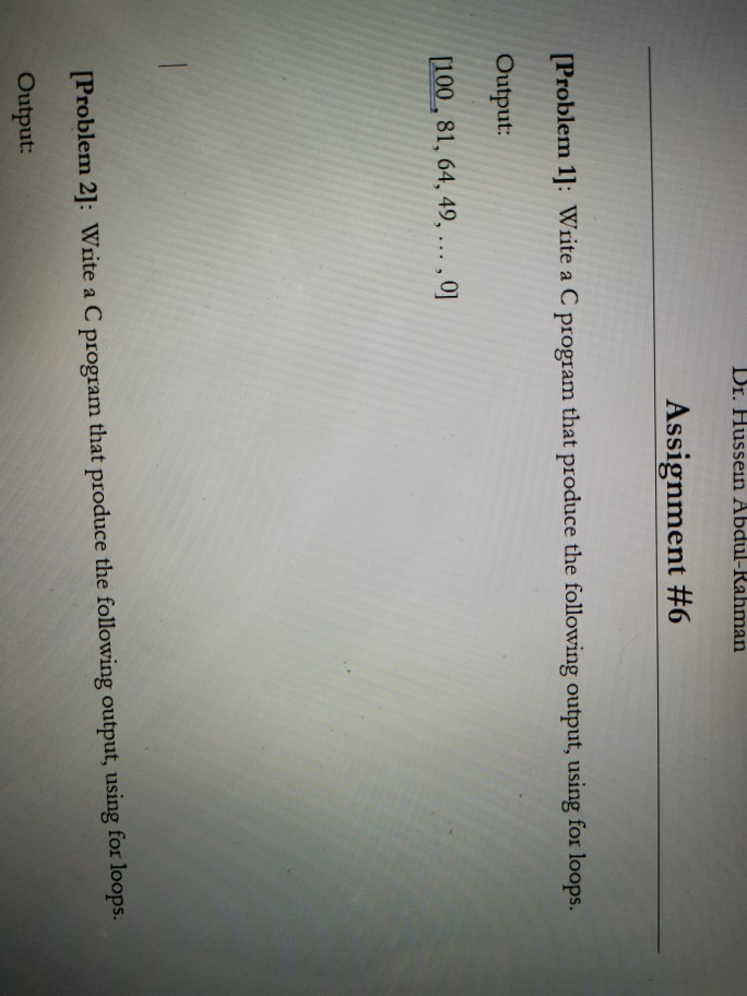  Dr. Hussein Abdul-Rahman Assignment #6 [Problem 1]: Wite a C pxogram