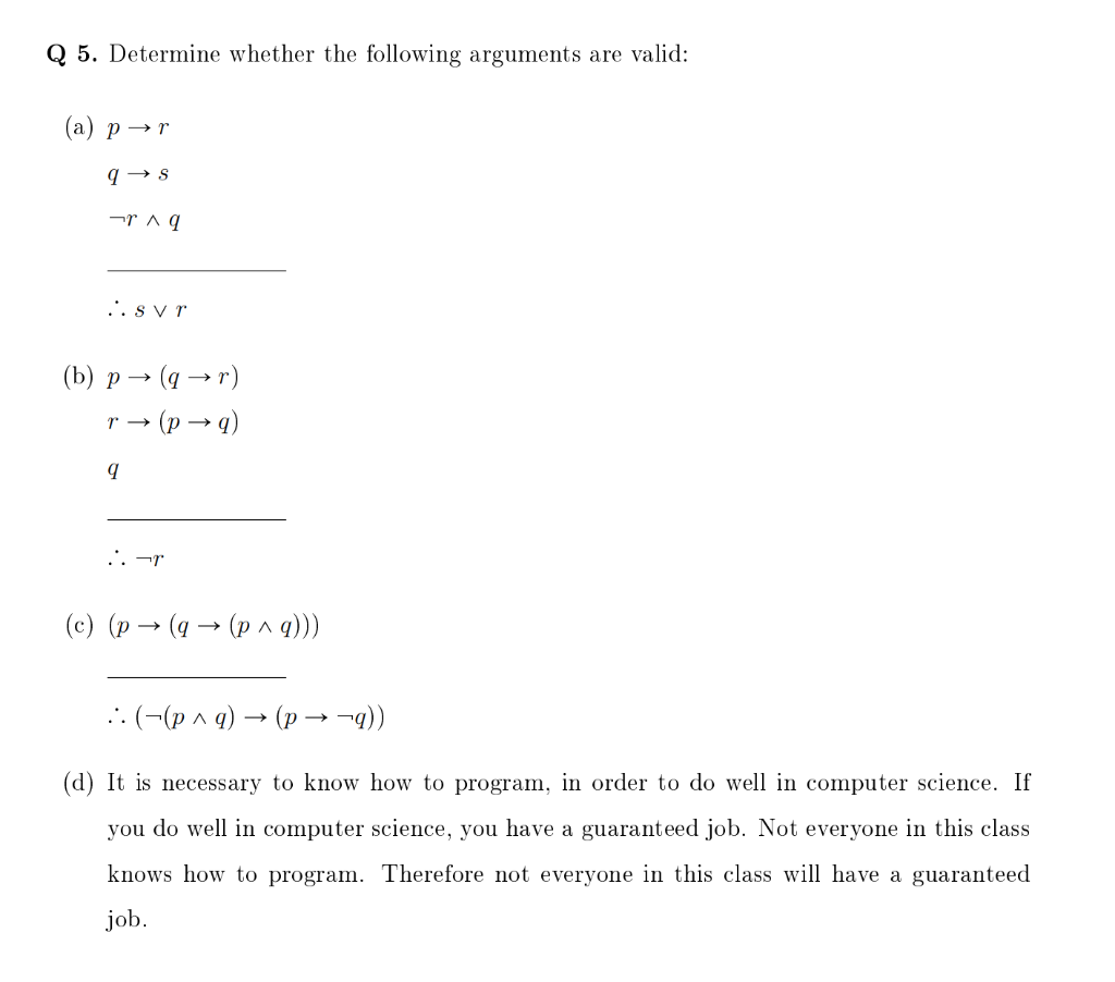  Q 5. Determine whether the following arguments are valid: (a) p