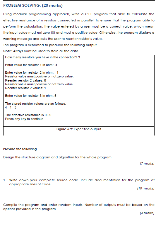  PROBLEM SOLVING: (20 marks) Using modular programming approach, write a C++
